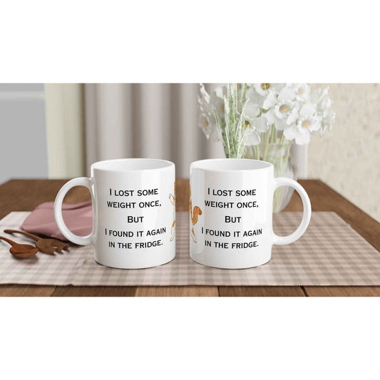 Funny Text Mug / I Lost Some Weight Once...