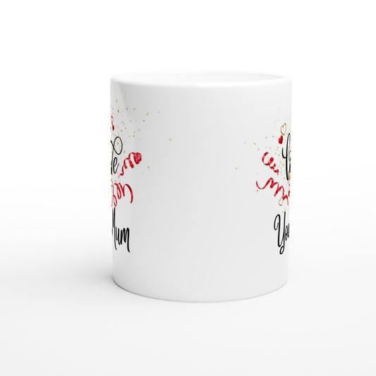 Love You Mum Mug / Mother's Day & Birthday Gift - Neofita Designs