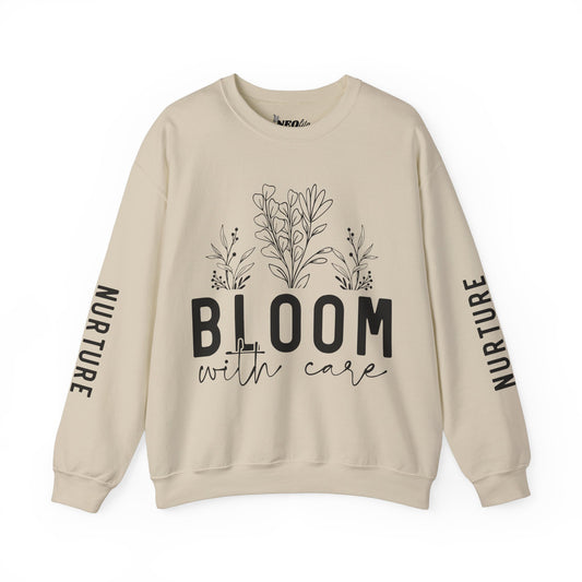 Bloom with Care / Mental Health Motivational Quote / Unisex / Sweatshirt