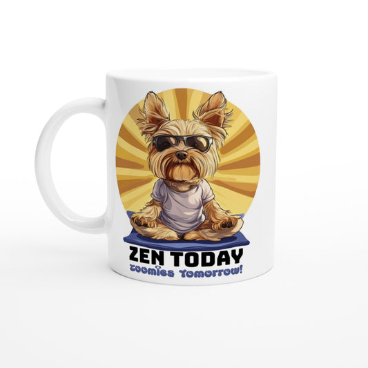 A white ceramic mug with an illustration of a Yorkshire Terrier in a yoga pose, with the phrase 'ZEN TODAY' written on it.